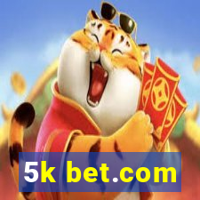 5k bet.com